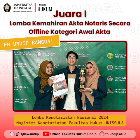Delegasi FH UNDIP Raih Juara 1 Lomba Kemahiran Akta Notaris di UNISSULA ...